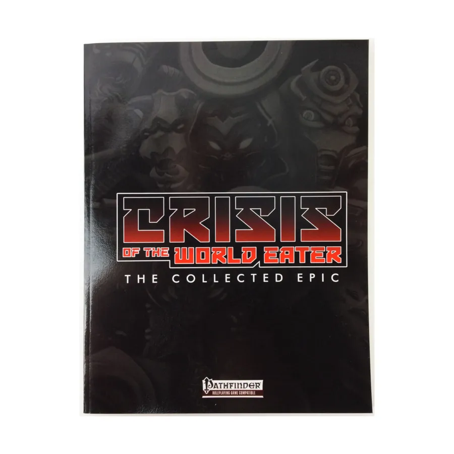 Crisis of the World Eater - The Collected Epic, Pathfinder (Louis Porter, Jr. Design), мягкая обложка
Crisis of the World Eater - The Collected Epic, Pathfinder (Louis Porter, Jr. Design), мягкая обложка