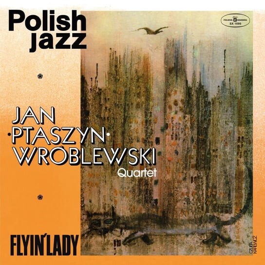 Виниловая пластинка Jan Ptaszyn Wróblewski Quartet - Polish Jazz: Flyin’ Lady. Volume 55
Виниловая пластинка Jan Ptaszyn Wróblewski Quartet - Polish Jazz: Flyin’ Lady. Volume 55