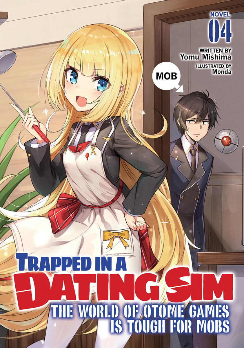 Новелла Trapped in a Dating Sim: The World of Otome Games is Tough for Mobs Novel Volume 4
Новелла Trapped in a Dating Sim: The World of Otome Games is Tough for Mobs Novel Volume 4