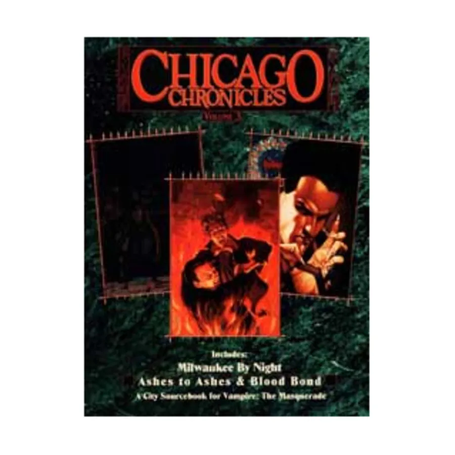 Chicago Chronicles #3 - Milwaukee by Night, Ashes to Ashes, Blood Bond, Vampire - The Masquerade - City Books & Miscellaneous, мягкая обложка
Chicago Chronicles #3 - Milwaukee by Night, Ashes to Ashes, Blood Bond, Vampire - The Masquerade - City Books & Miscellaneous, мягкая обложка
