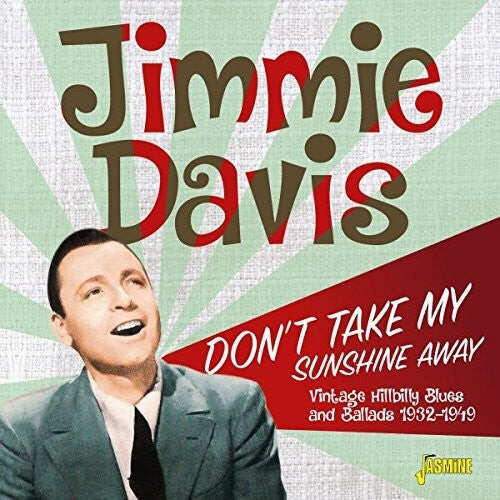 CD диск Davis, Jimmie: Don't Take My Sunshine Away: Vintage Hillbilly Blues & Ballads1932-1949
CD диск Davis, Jimmie: Don't Take My Sunshine Away: Vintage Hillbilly Blues & Ballads1932-1949