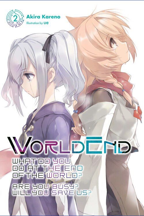 Новелла WorldEnd: What Do You Do at the End of the World Are You Busy Will You Save Us Novel Volume 2
Новелла WorldEnd: What Do You Do at the End of the World Are You Busy Will You Save Us Novel Volume 2