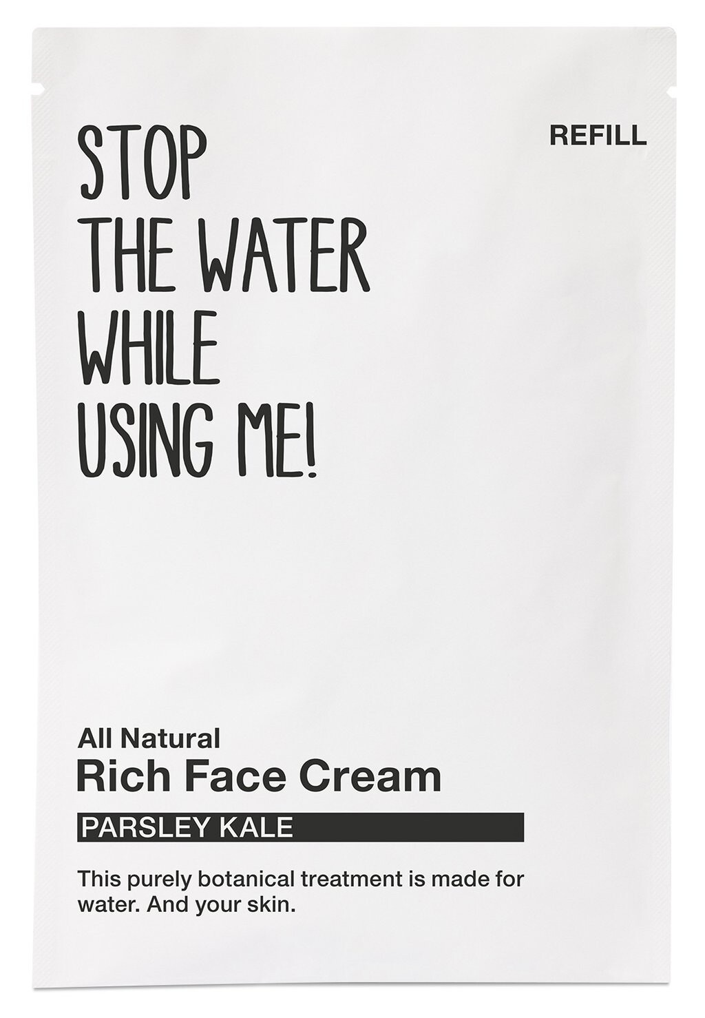 Дневной крем All Parsley Kale Rich Face Cream, Refill Sachet, 50Ml STOP THE WATER WHILE USING ME!, цвет black/white
Дневной крем All Parsley Kale Rich Face Cream, Refill Sachet, 50Ml STOP THE WATER WHILE USING ME!, цвет black/white