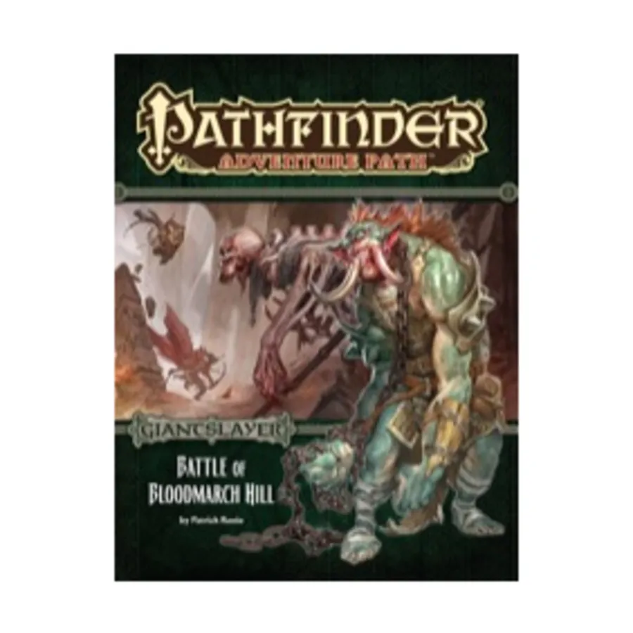 #91 "Giantslayer #1 - Battle of Bloodmarch Hill", Pathfinder Roleplaying Game (1st Edition) - Adventure Path #091 - #120, мягкая обложка
#91 "Giantslayer #1 - Battle of Bloodmarch Hill", Pathfinder Roleplaying Game (1st Edition) - Adventure Path #091 - #120, мягкая обложка