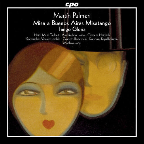 CD диск Palmeri / Laabs / Heidrich / Jung: Martin Palmeri: Misa a Buenos Aires Misatango & Tango Gloria
CD диск Palmeri / Laabs / Heidrich / Jung: Martin Palmeri: Misa a Buenos Aires Misatango & Tango Gloria