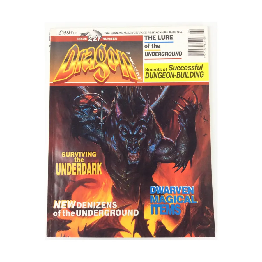 Журнал #227 "Surviving the Underdark, New Denizens of the Underground, Dwarven Magical Items", Dragon Magazine (UK Edition) #201 - #250
Журнал #227 "Surviving the Underdark, New Denizens of the Underground, Dwarven Magical Items", Dragon Magazine (UK Edition) #201 - #250