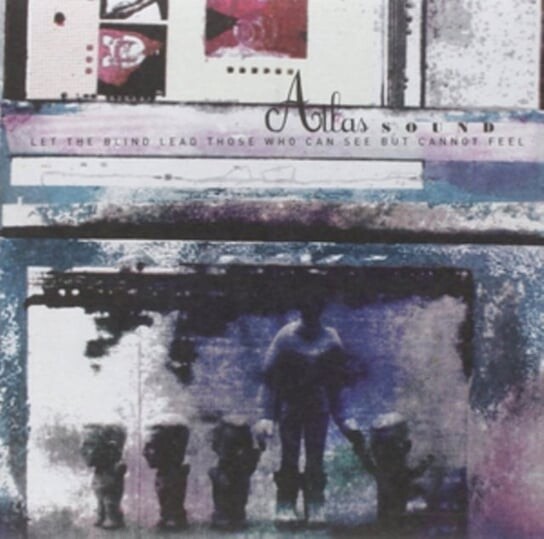 Виниловая пластинка Atlas Sound - Let The Blind Lead Those Who Can See But Cannot Feel
Виниловая пластинка Atlas Sound - Let The Blind Lead Those Who Can See But Cannot Feel
