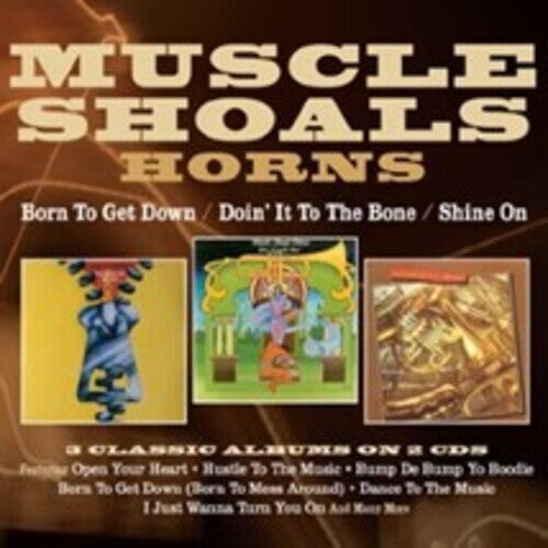 CD диск Muscle Shoals Horns: Born To Get Down / Doin' It To The Bone / Shine
CD диск Muscle Shoals Horns: Born To Get Down / Doin' It To The Bone / Shine