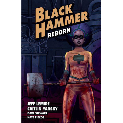 Книга Black Hammer Volume 5: Reborn Part One (Paperback) Dark Horse lemire jeff yarsky caitlin black hammer volume 5 reborn part one
