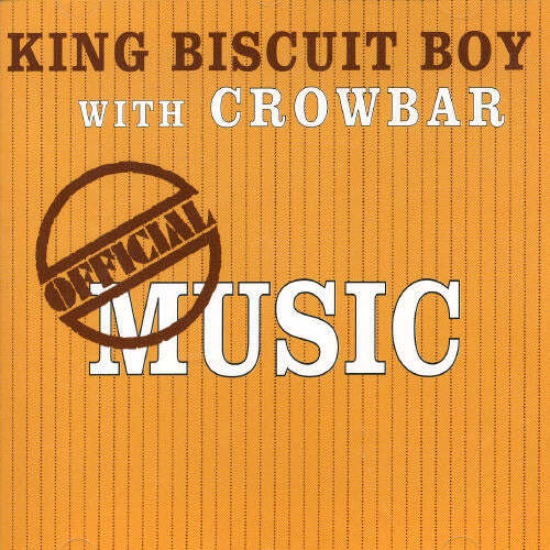 

CD диск King Biscuit Boy / Crowbar: Official Music