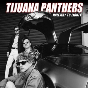 

Виниловая пластинка Tijuana Panthers - Halfway To Eighty
