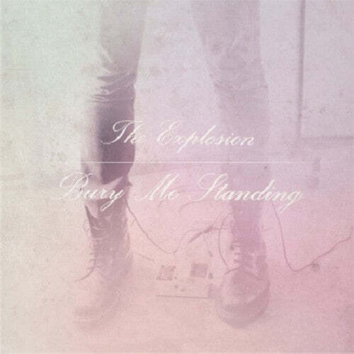 

Виниловая пластинка Explosion: Bury Me Standing