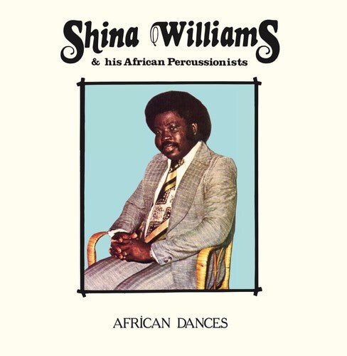 

Виниловая пластинка Williams, Shina & His African Percussionists - African Dances