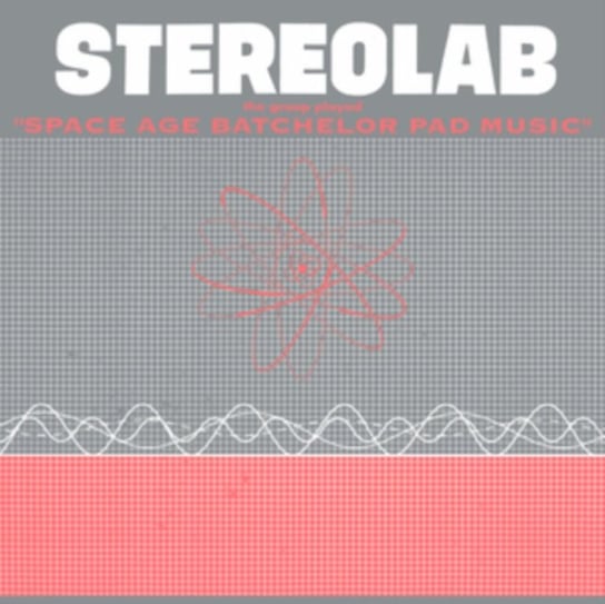 Виниловая пластинка Stereolab - The Groop Played 'Space Age Batchelor Pad Music'