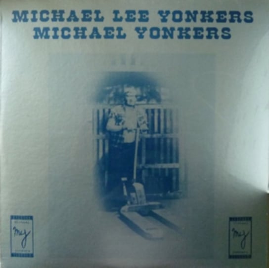 Виниловая пластинка Yonkers Michael - Michael Lee Yonkers цена и фото
