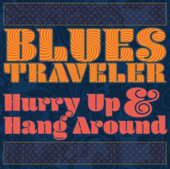 Виниловая пластинка Blues Traveler - Hurry Up &amp; Hang Around