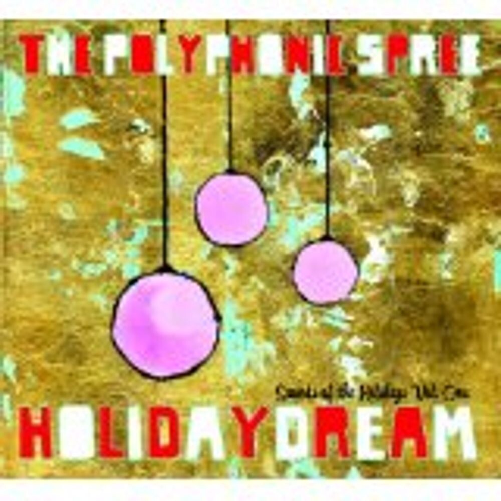 

Диск CD Holidaydream: Sounds of the Holidays, Vol. 1 - The Polyphonic Spree