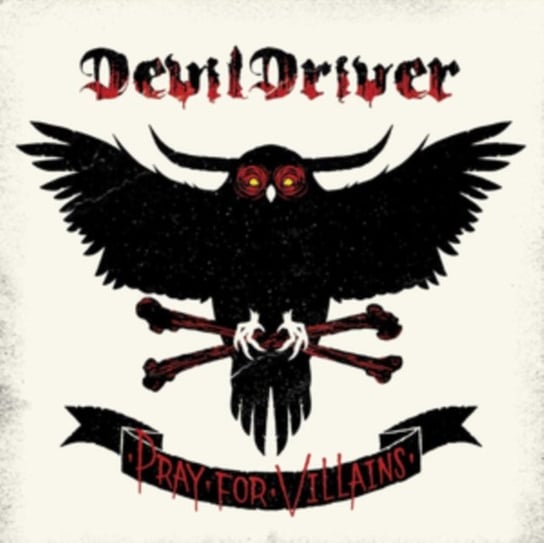 Виниловая пластинка Devildriver - Pray for Villains (2018 Remaster)
