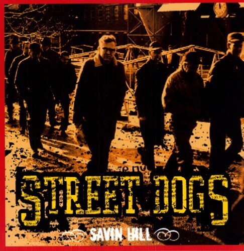

Виниловая пластинка Street Dogs: Savin Hill