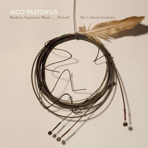 

Виниловая пластинка Pastorius, Jaco: Modern American Music: Period Criteria Sessions
