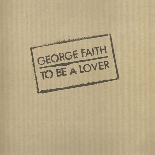 Виниловая пластинка Faith George - To Be A Lover