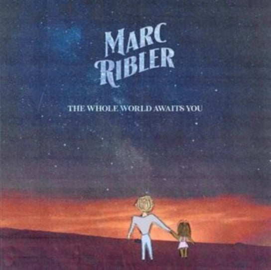 Виниловая пластинка Ribler Marc - The Whole World Awaits You