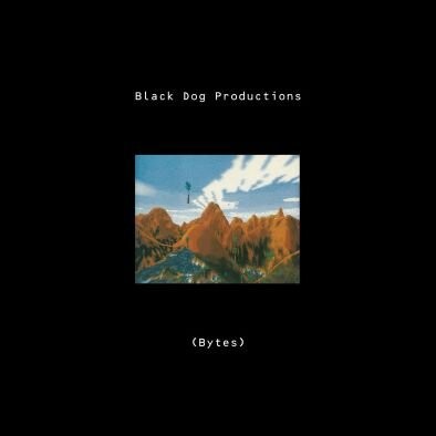 

Виниловая пластинка Black Dog Productions - Bytes