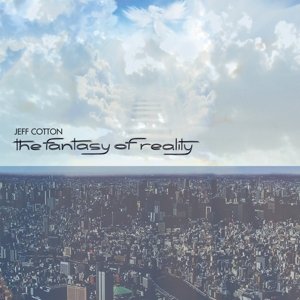 Виниловая пластинка Cotton Jeff - Fantasy of Reality
