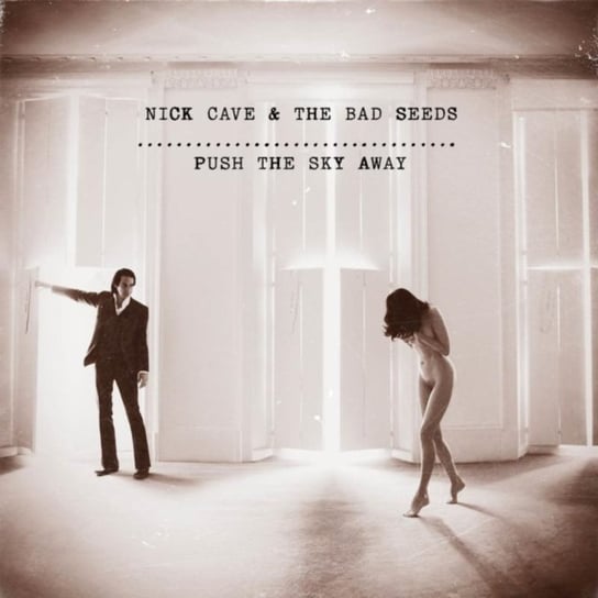 Виниловая пластинка Nick Cave and The Bad Seeds - Push The Sky Away