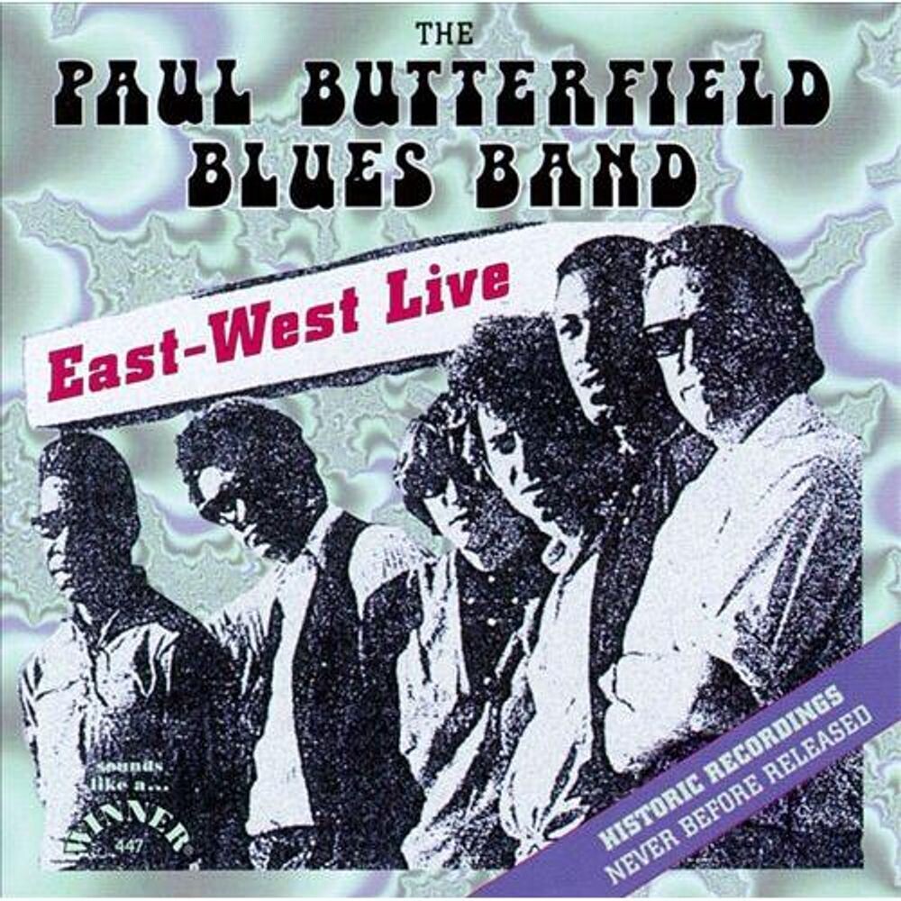 

Диск CD East-West Live - The Paul Butterfield Blues Band