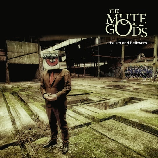 Виниловая пластинка The Mute Gods - Atheists And Believers