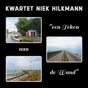 Виниловая пластинка Kwartet Niek Hilkmann - Een Teken Aan De Wand unieke locatie aan de maas