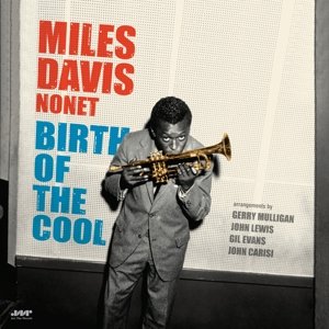 Виниловая пластинка Davis Miles - Birth of the Cool miles davis miles davis birth of the cool