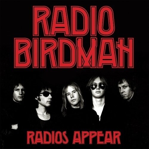 

Виниловая пластинка Radio Birdman - Radios Appear (Trafalgar Version)