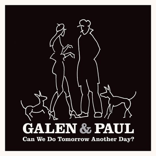 

Виниловая пластинка Galen & Paul - Can We Do Tomorrow Another Day