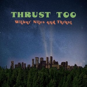 Виниловая пластинка Niles Wilbur - Thrust Too
