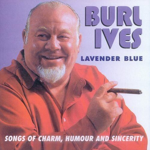 

CD диск Ives, Burl: Lavender Blue: Songs Of Charm Humour and Sincerity