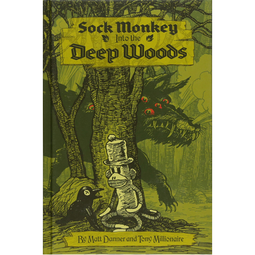 Книга Sock Monkey: Into The Deep Woods (Hardback) sock monkey arne svenson