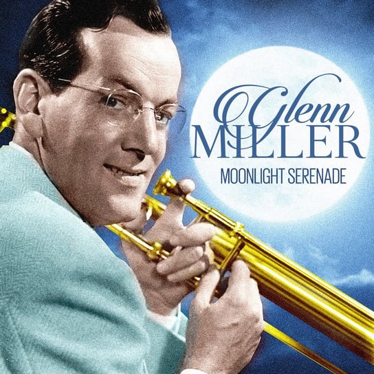 Виниловая пластинка Miller Glenn - Moonlight Serenade