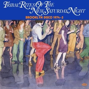 Виниловая пластинка Various Artists - Tribal Rites of the New Saturday Night - Brooklyn Disco 1974-5