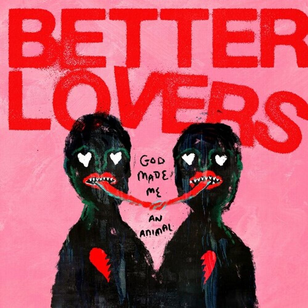 

Диск CD God Made Me An Animal - Better Lovers