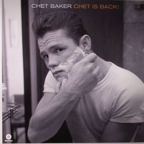 Виниловая пластинка Baker Chet - Chet Is Back 0604043857111 виниловая пластинка baker chet lackerschmid wolfgang welcome back