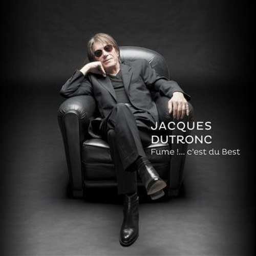 Виниловая пластинка Dutronc Jacques - Fume !....C'est Du Best