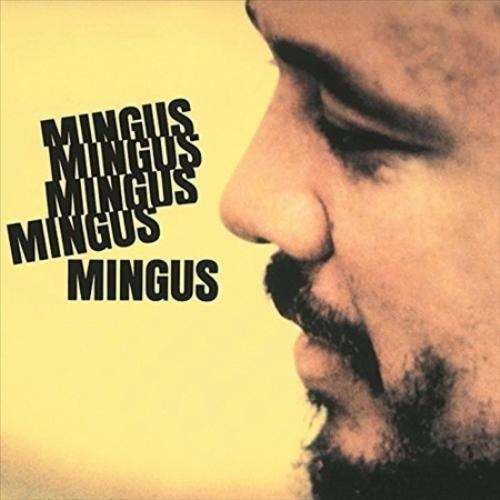 CD диск Mingus Mingus Mingus Mingus | Charles Mingus charles mingus charles mingus mingus at carnegie hall limited 3 lp 180 gr