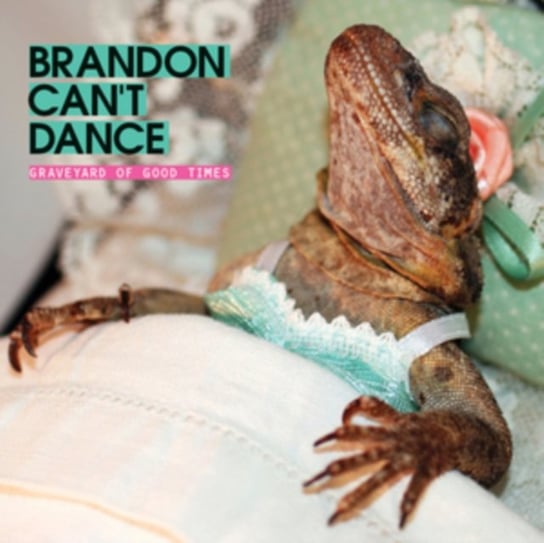 Виниловая пластинка Brandon Can't Dance - Graveyard of Good Times