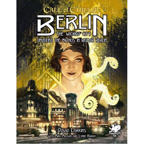 Книга Berlin: The Wicked City: Call Of Cthulhu 7Th Edition Chaosium книга call of cthulhu cults of cthulhu chaosium