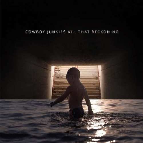 Виниловая пластинка Cowboy Junkies - All That Reckoning