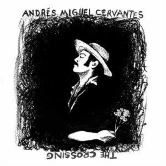 Виниловая пластинка Cervantes Andres Miguel - The Crossing