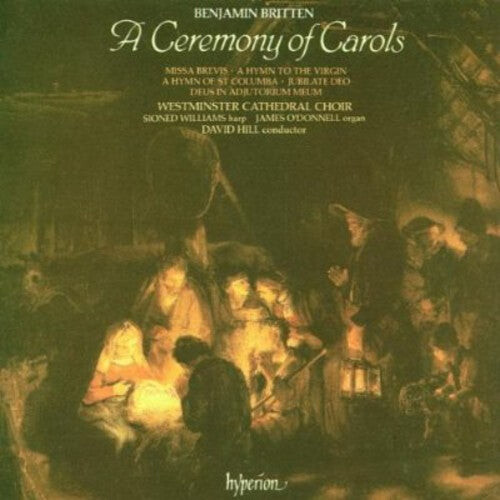 

CD диск Britten / Westminister Choir / Hill: Ceremony of Carols / Missa Brevis