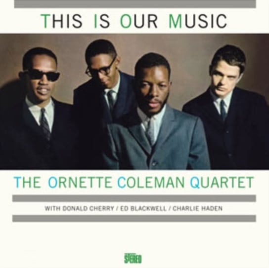 Виниловая пластинка Ornette Coleman Quartet - This Is Our Music ornette coleman ornette coleman free jazz 180 gr